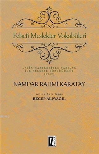 Felsefi Meslekler Vokabüleri; Latin Harfleriyle Yazılan İlk Felsefe Sözlüğümüz (1932)