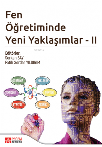Fen Öğretiminde Yeni Yaklaşımlar - II