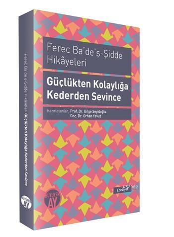 Ferec Ba'de'ş - Şidde Hikayeleri - Güçlükten Kolaylığa Kederden Sevince