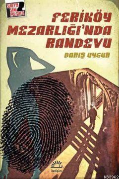 Feriköy Mezarlığında Randevu; Süreyya Sami Polisiyesi 1