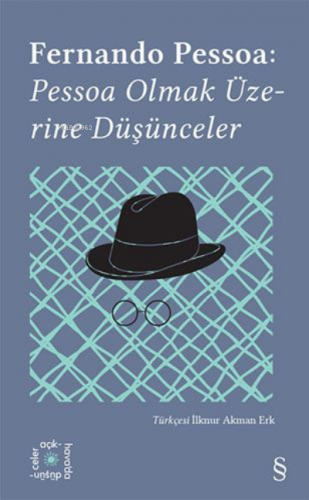 Fernando Pessoa: Pessoa Olmak Üzerine Düşünceler