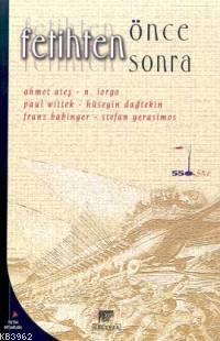 Fetihten Önce Sonra