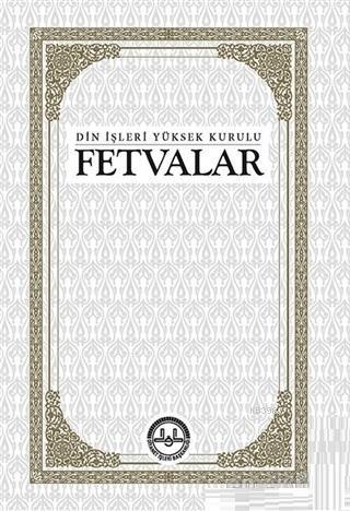 Fetvalar; Din İşleri Yüksek Kurulu
