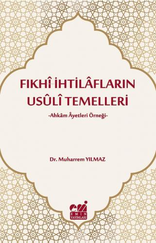 Fıkhi İhtilafların Usuli Temelleri