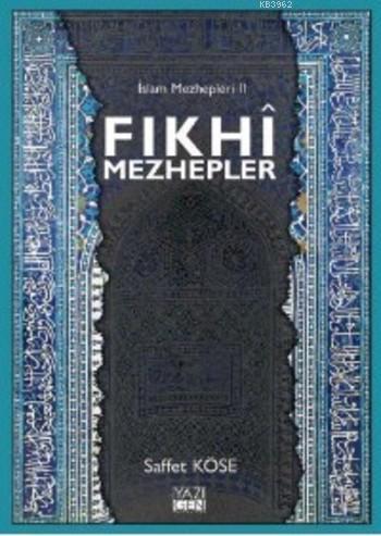 Fıkhi Mezhepler İslam Mezhepleri 2 Saffet Köse