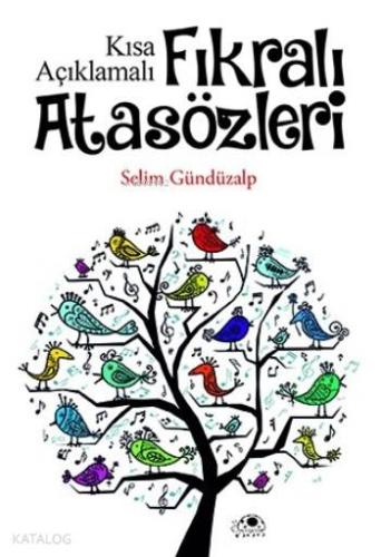 Fıkralı Atasözleri; Kısa Açıklamalı