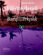 Filistin/İsrail; Barış veya Irkcılık