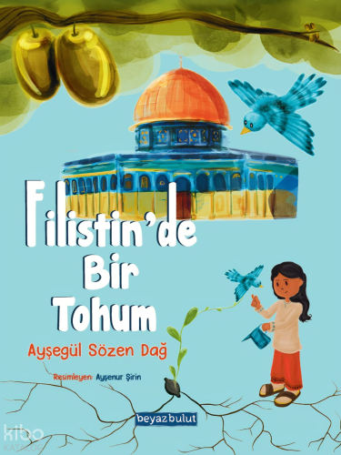 Filistinde Bir Tohum Ayşegül Sözen Dağ