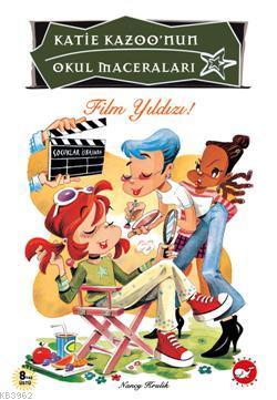 Film Yıldızı!; Katie Kazoo'nun Okul Maceraları 10