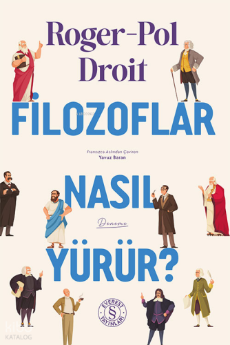 Filozoflar Nasıl Yürür? Roger-Pol Droit