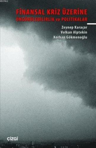 Finansal Kriz Üzerine; Öngörülebilirlik ve Politikalar