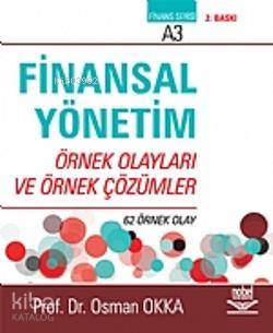 Finansal Yönetim; Örnek Olayları ve Örnek Çözümler