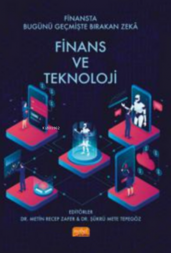 Finansta Bugünü Geçmişte Bırakan Zeka:;Finan ve Teknoloji