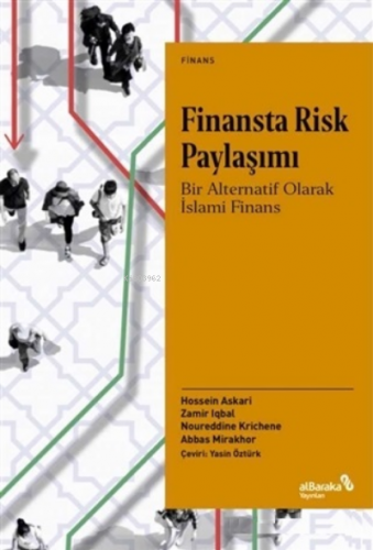 Finansta Risk Paylaşımı;Bir Alternatif Olarak İslami Finans
