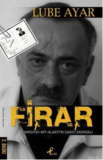 Firar; Yargıtay - Mit- Alaattin Çakıcı Skandalı