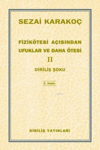 Fizikötesi Açısından Ufuklar ve Daha Ötesi 2; Diriliş Şoku