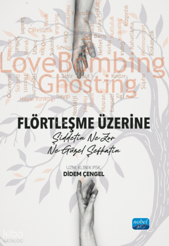 Flörtleşme Üzerine;Şiddetin Ne Zor Ne Güzel Şefkatin