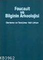 Foucault ve Bilginin Arkeolojisi Veli Urhan