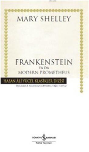 Frankenstein Ya Da Modern Prometheus
