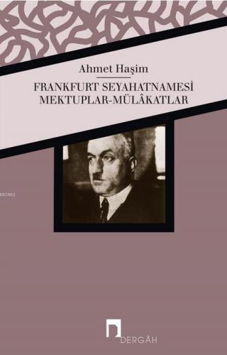 Frankfurt Seyahatnamesi; Mektuplar - Mülakatlar