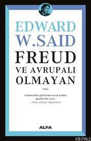 Freud ve Avrupalı Olmayan Edward W. Said
