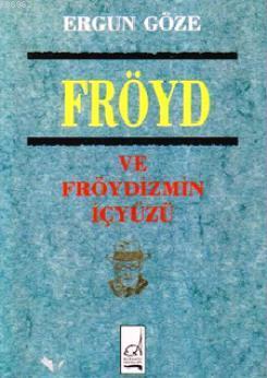 Fröyd ve Fröydizmin İçyüzü