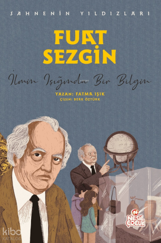 Fuat Sezgin - İlmin Işığında Bir Bilgin;Sahnenin Yıldızları Fatma Işık