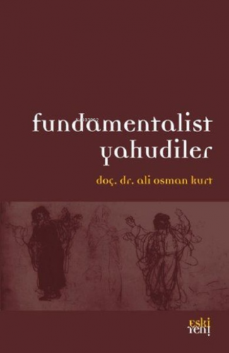 Fundamentalist Yahudiler Ali Osman Kurt