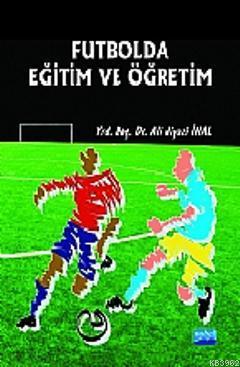 Futbolda Eğitim ve Öğretim Ali Niyazi İnal