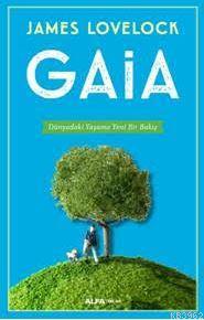 Gaia; Dünyadaki Yaşama Yeni Bir Bakış