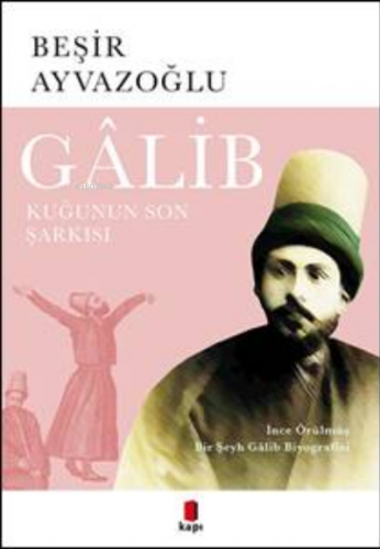 Galib Kuğunun Son Şarkısı