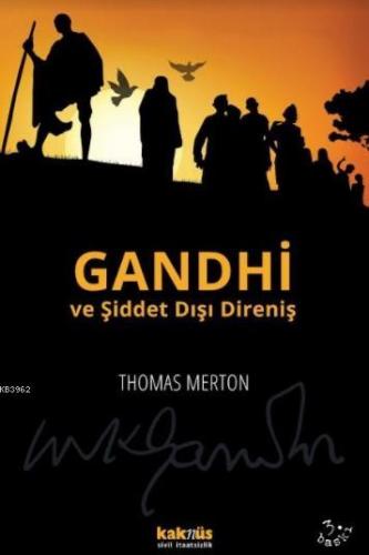 Gandhi ve Şiddet Dışı Direniş