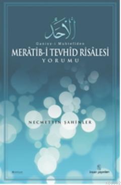 Ganiyy-i Muhtefi'den Meratib-i Tevhid Risalesi Yorumu