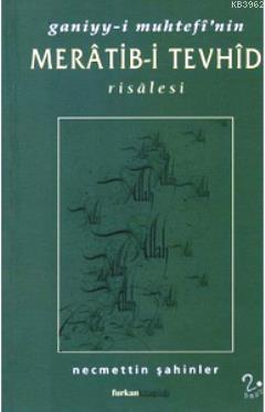 Ganiyy-i Muhtefi'nin Meratib-i Tevhid Risalesi