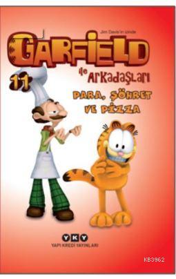 Garfield ile Arkadaşları 11 - Para, Şöhret ve Pizza Jim Davis