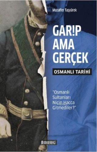 Garip Ama Gerçek - Osmanlı Tarihi