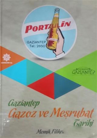 Gaziantep Gazoz ve Meşrubat Tarihi