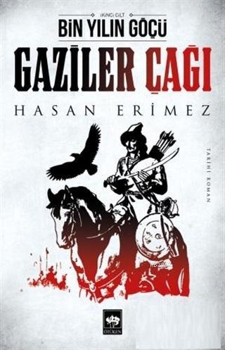 Gaziler Çağı Hasan Erimez