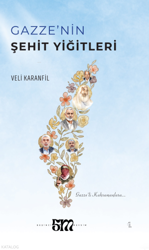 Gazze'nin Şehit Yiğitleri Veli Karanfil