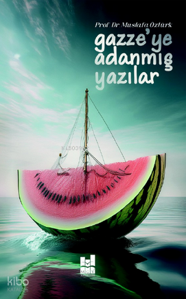 Gazze'ye Adanmış Yazılar Mustafa Öztürk