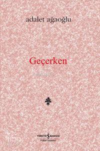 Geçerken; Denemeler, Değiniler
