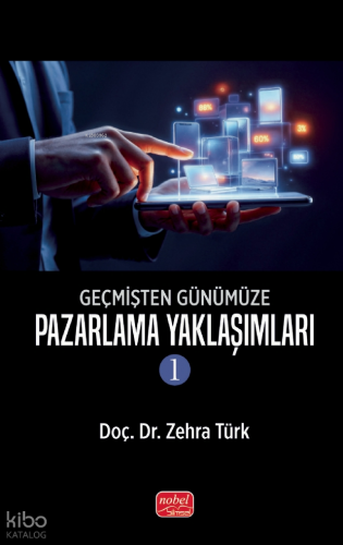 Geçmişten Günümüze Pazarlama Yaklaşımları -1-