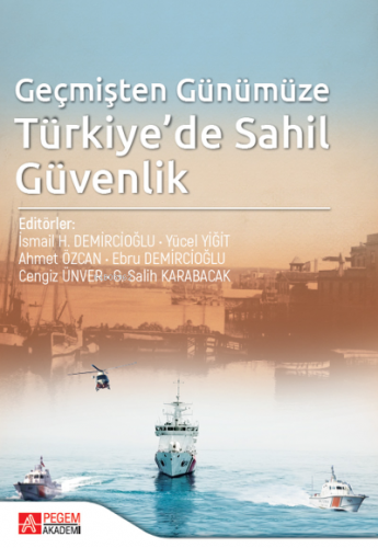 Geçmişten Günümüze Türkiye'de Sahil Güvenlik Ahmet Özcan