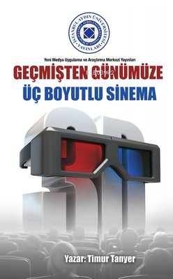 Geçmişten Günümüze Üç Boyutlu Sinema