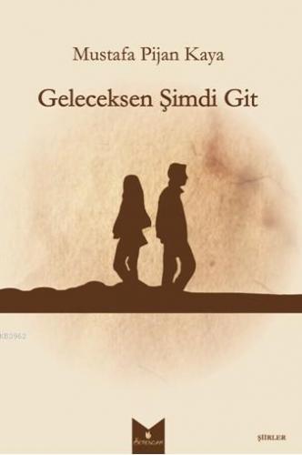 Geleceksen Şimdi Git