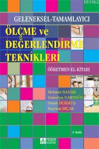 Geleneksel-Tamamlayıcı Ölçme ve Değerlendirme Teknikleri Öğretmen El Kitabı