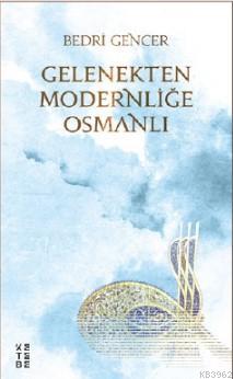 Gelenekten Modernliğe Osmanlı