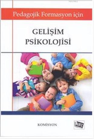 Gelişim Psikolojisi; Pedagojik Formasyon İçin