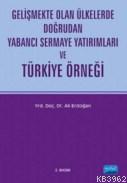 Gelişmekte Olan Ülkelerde Doğrudan Yabancı Sermaye Yatırımları ve Türkiye Örneği