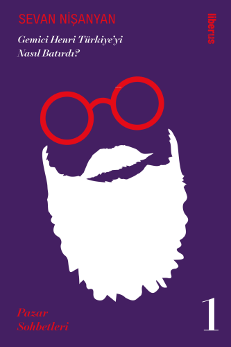 Gemici Henri Türkiye’yi Nasıl Batırdı? & Pazar Sohbetleri - 1